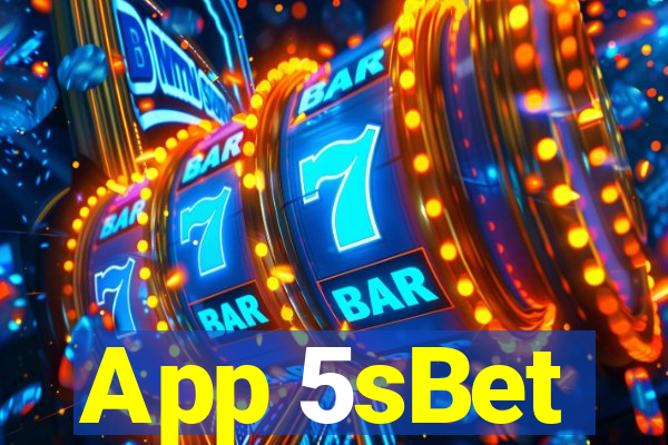 App 5sBet